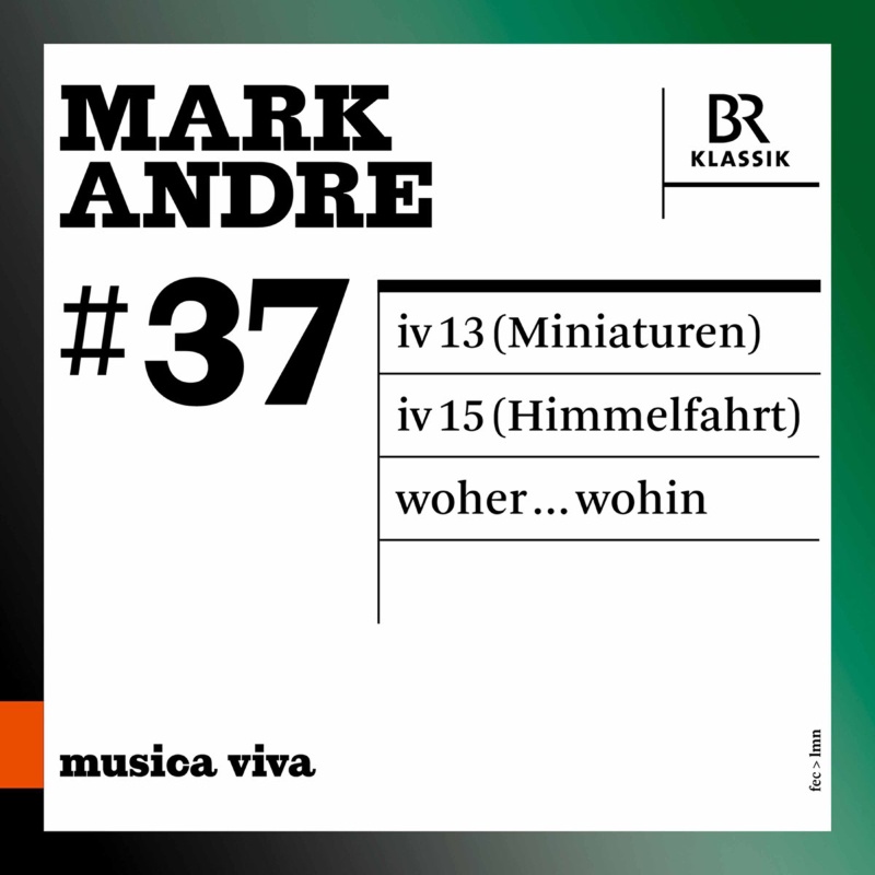 CD: musica viva – Mark Andre © LMN Berlin