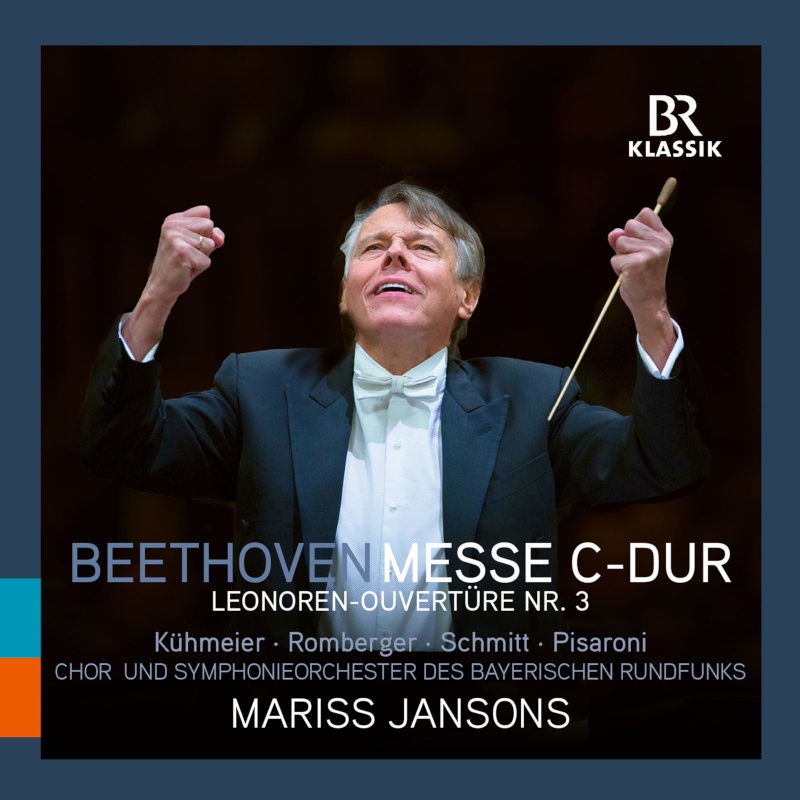 CD: Mariss Jansons – Beethoven Messe C-Dur und Leonoren-Ouvertüre Nr. 3 © BR-KLASSIK LAbel