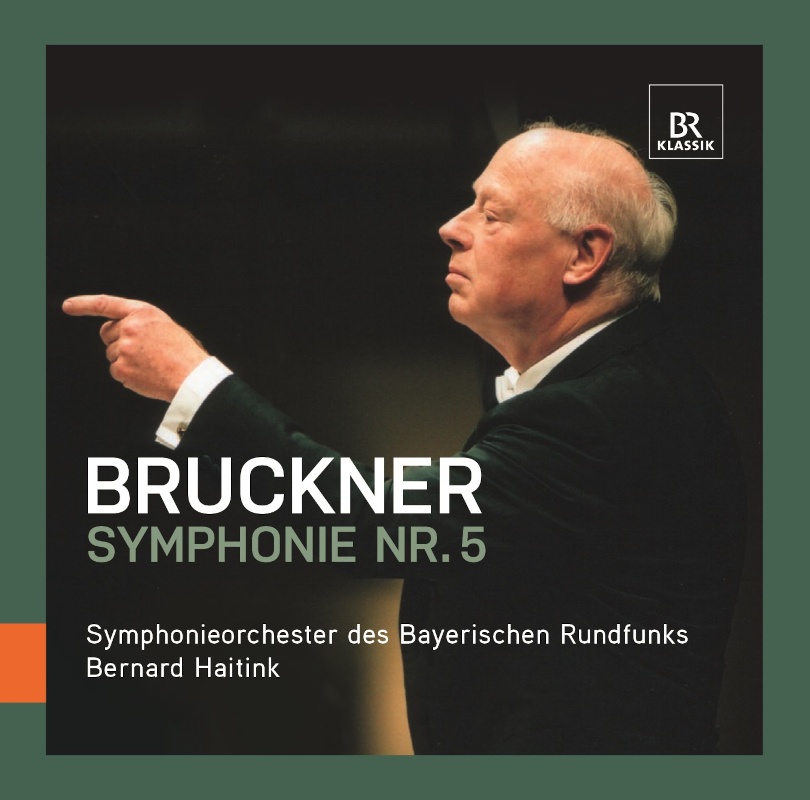 CD: Bernard Haitink dirigiert Bruckner Symphonie Nr. 5 © BR-KLASSIK Label