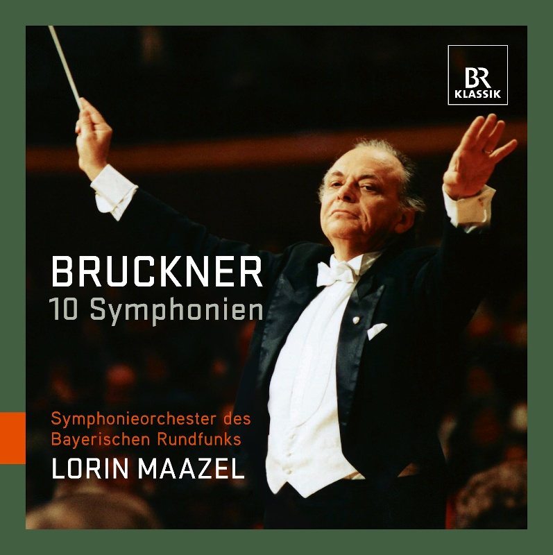 CD: Lorin Maazel – Bruckner 10 Symphonien © BR-KLASSIK Label