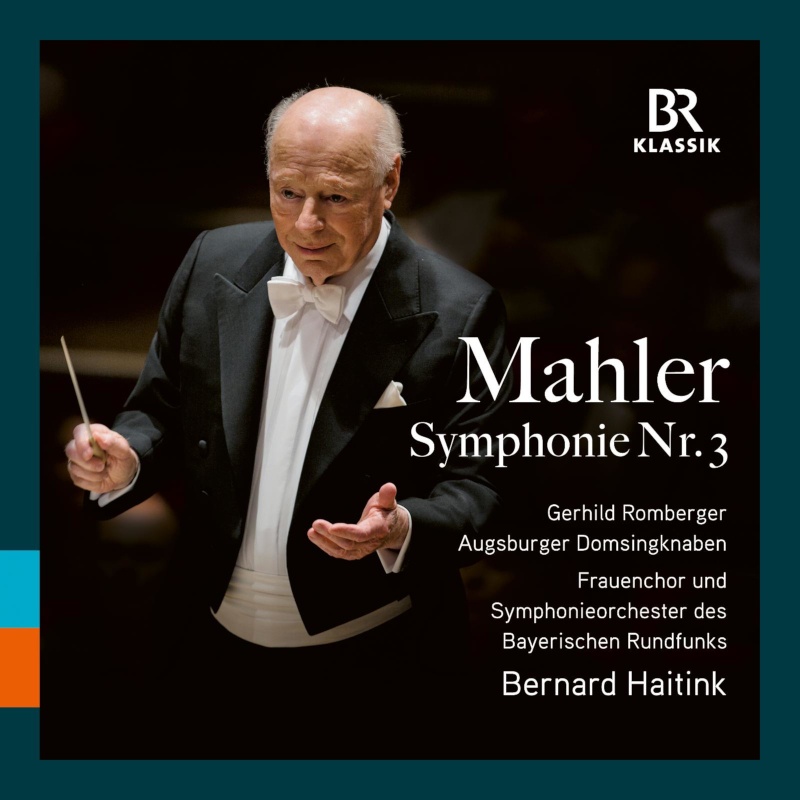 CD: Bernard Haitink – Gustav Mahler: Symphonie Nr. 3 © BR-KLASSIK Label