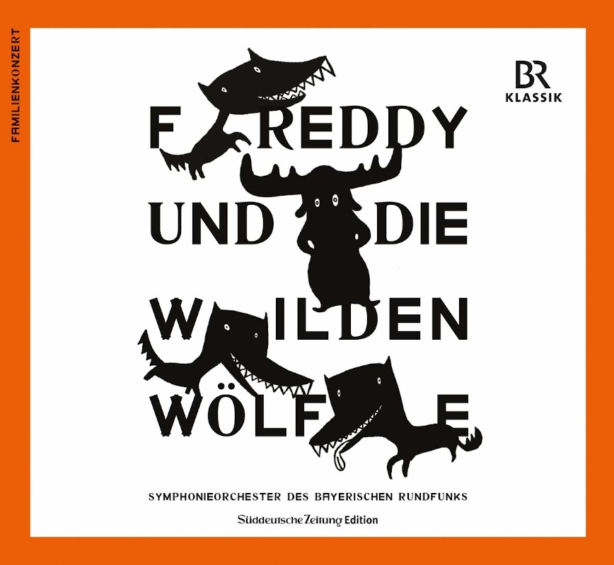 CD: Familienkonzert "Freddy und die wilden Wölfe" © BR-KLASSIK Label